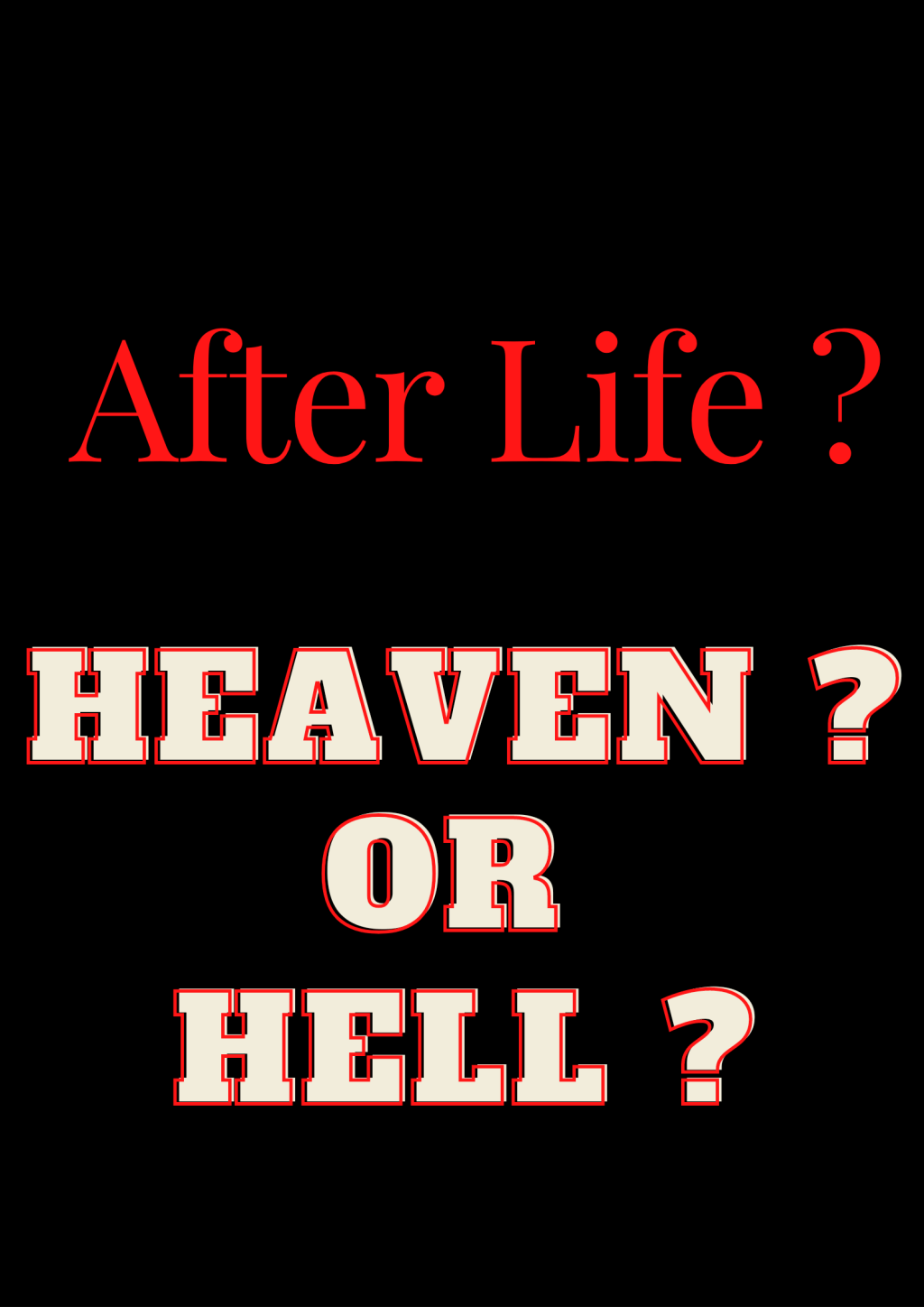 After Life – Heaven or&nbsp;Hell?